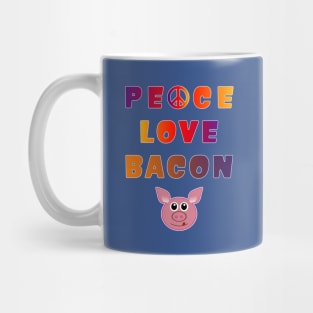 Peace Love Bacon Piggy Low Carb Food Lover Foodie. Mug